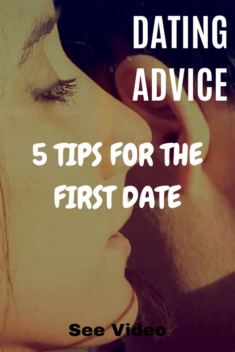 Dating Advice 5 Tips For A First Date Make Sure That Your First Date Goes Great Here S 5