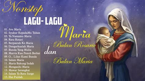 Nonstop Lagu Lagu Maria Terbaru Untuk Bulan Maria Dan Rosario 2021