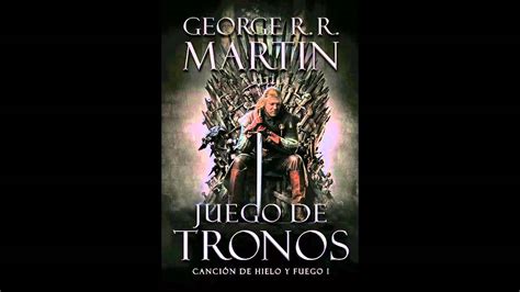 Juego De Tronos Canci N De Hielo Y Fuego Audiolibro Prologo Y Bran