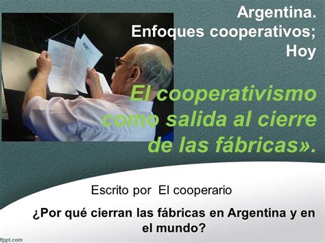 Enfoques Cooperativos Hoy El Cooperativismo Como Salida Al Cierre De