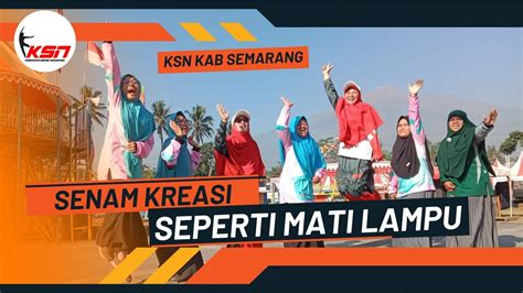 SENAM KREASI SEPERTI MATI LAMPU KSN KAB SEMARANG YouTube