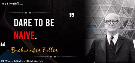 Inspirational 29 Buckminster Fuller Quotes About Architecture and Design