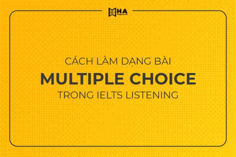 C Ch L M Multiple Choice Listening Ielts Hi U Qu