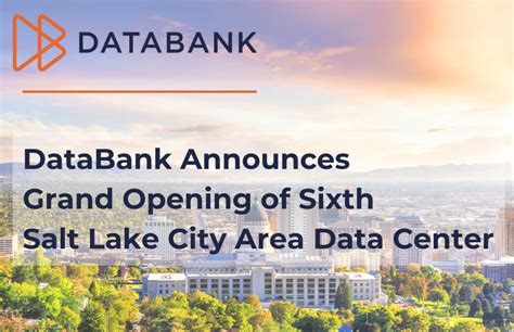 DataBank Announces Grand Opening Of Sixth Salt Lake City Area Data