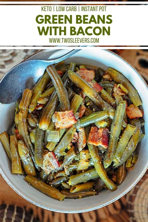 Instant Pot Green Beans Green Beans With Bacon A Yummy Low Carb Side Dish Or Meal