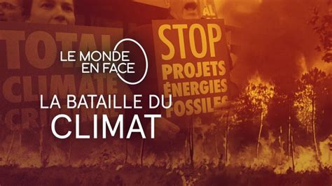 La Bataille Du Climat Documentaire En Replay