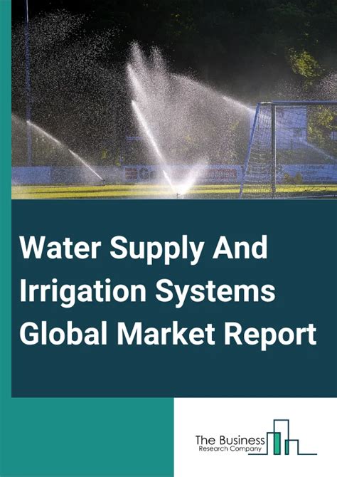 Water Supply And Irrigation Systems Market Size Report 2025 Market