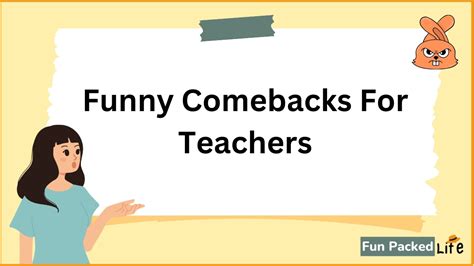 Comebacks - Fun Packed Life