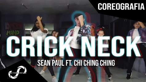 CoreografÍa Crick Neck Sean Paul Ft Chi Ching Ching Juan Pablo