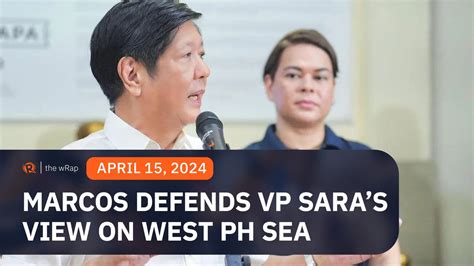 Marcos Defends Sara Dutertes Silence On China Aggression In West Ph