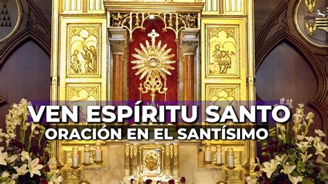 Oraci N Al Esp Ritu Santo E Invocaci N Minutos En El Sant Simo