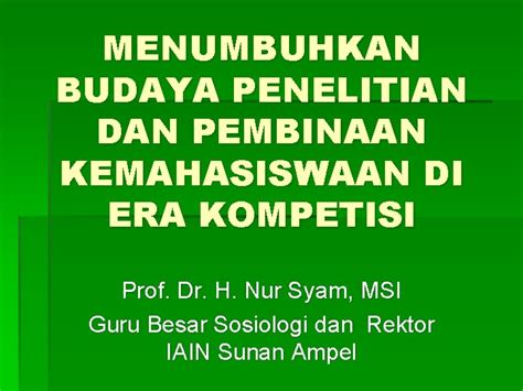 Menumbuhkan Budaya Penelitian Dan Pembinaan Kemahasiswaan Di Era