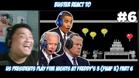 Buster Reacts To Us Presidents Play Five Nights At Freddys 3 Fnaf 3 Part 6 Youtube