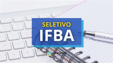 IFBA Abre Processo Seletivo Para Professor No Campus Catu