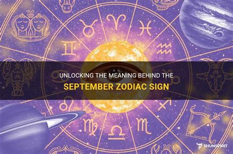 Unlocking The Meaning Behind The September Zodiac Sign | ShunSpirit