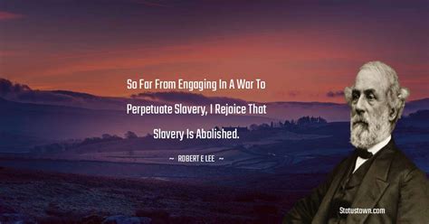 Robert E Lee Quotes About War