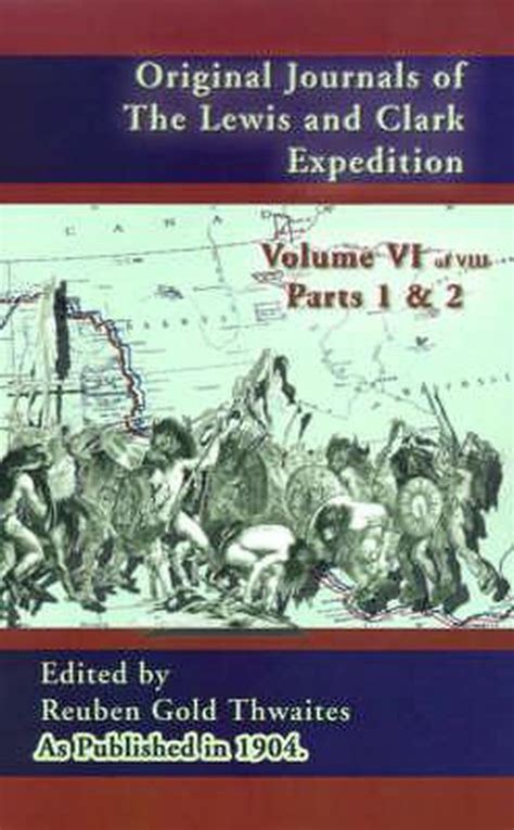 Journals Of The Lewis And Clark Expedition Original Journals Of The