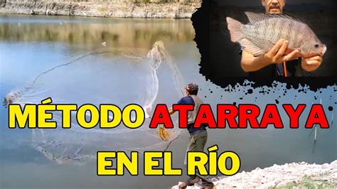 Impresionante Pesca En Rio Con Atarraya Youtube