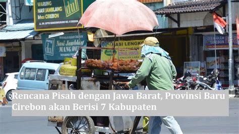 Siap Deklarasi Provinsi Baru Cirebon Pisah Dengan Jawa Barat