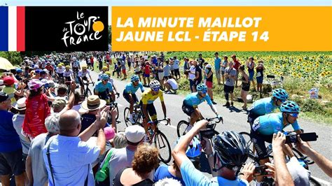 La Minute Maillot Jaune Lcl Tape Tour De France Vid O