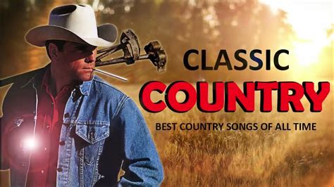 Best Classic Country Love Songs Of All Time Greatest Old Romantic Country Songs Ever Youtube