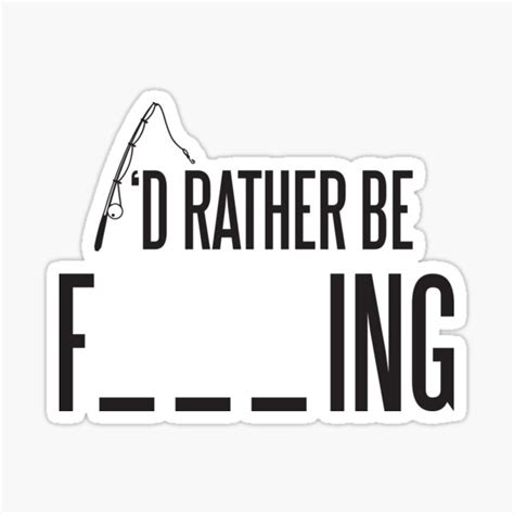 Id Rather Be Fishing Sticker For Sale By Nektarinchen Redbubble