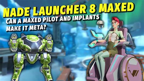 Nade Launcher 8 Maxed With Impulse Pilot Mech Arena Test Server