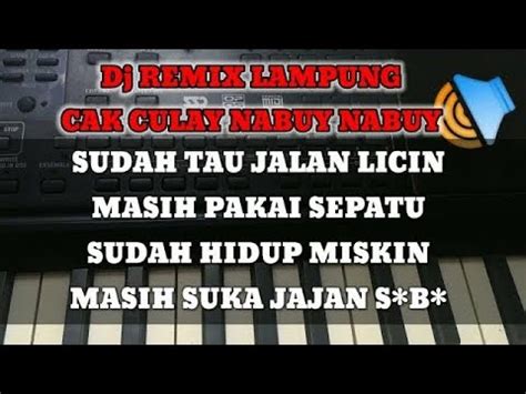 Dj Remix Lampung Cak Culay Nabuy Nabuy Versi Syila Musik Emang Is The