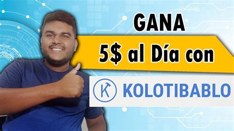 Como Ganar D Lares Al D A Con Kolotibablo Youtube