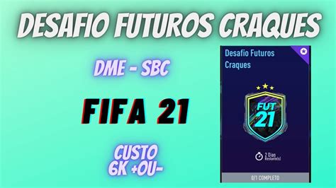 Fifa Dme Sbc Desafio Futuros Craques Youtube