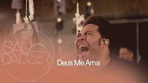 Thalles Roberto Deus Me Ama Saudade Clipe Oficial Youtube