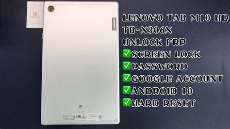 LENOVO TAB M10 HD TB X306X UNLOCK FRP SCREEN LOCKPASSWORD GOOGLE