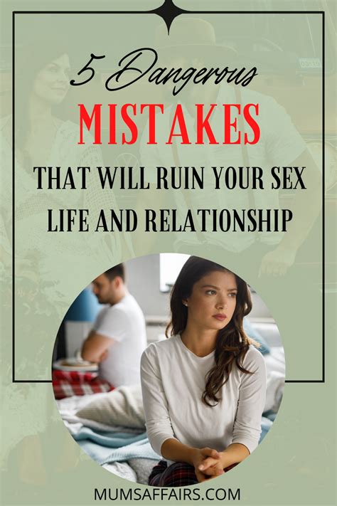 Dangerous Mistakes That Will Ruin Your Sex Life And Relationship Mums Affairs