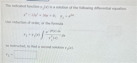 Solved The Indicated Function Y1 X ﻿is A Solution Of The