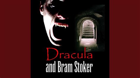 Dracula And Bram Stoker Ch 3 Youtube