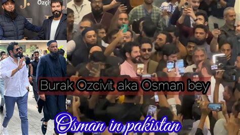 Burak Ozcivit Aka Osman Bey Best Welcome In Pakistan At Luckyone Mall