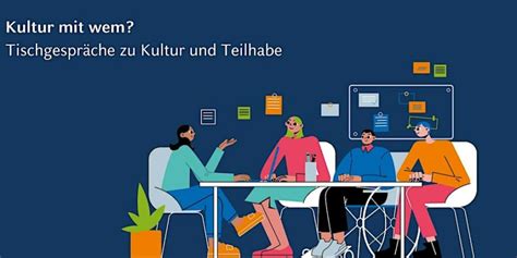 Kultur Mit Wem Tischgespr Che Zu Kultur Und Teilhabe Kulturliste