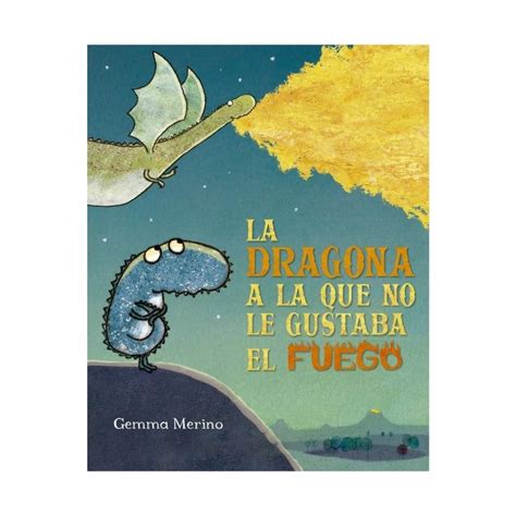 La Dragona A La Que No Le Gustaba El Fuego Precio Guatemala Kemik