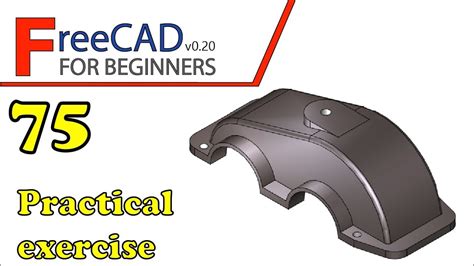 FreeCAD Beginners Tutorial Practical Exercise 75 YouTube