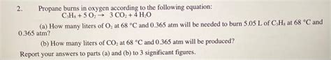 Solved 2 Propane Burns In Oxygen According To The Following Chegg