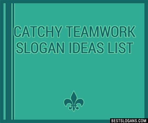 100 Catchy Teamwork Slogans 2024 Generator Phrases And Taglines