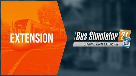 Bus Simulator 21 Next Stop Official Tram Extension Epic Games Store