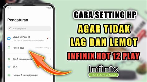 Cara Setting Hp Infinix Hot Play Agar Tidak Lag Dan Lemot Youtube