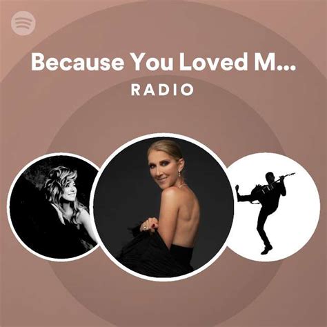 Because You Loved Me Theme From Up Close And Personal Radio