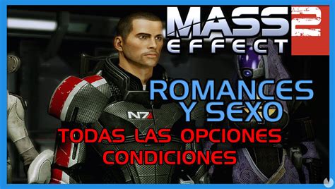 Mass Effect 2 Todos Los Romances Y Sexo