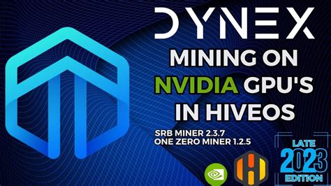 Ultimate Dynex DNX GPU Mining Guide DynexSolve NVIDIA HiveOS