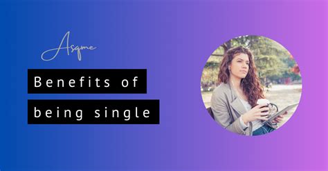 The Advantages And Disadvantages Of Single Life How To Make Your Life More Fulfilling