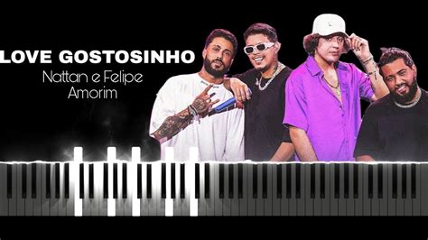 Love Gostosinho Nattan E Felipe Amorim Piano Tutorial F Cil Love