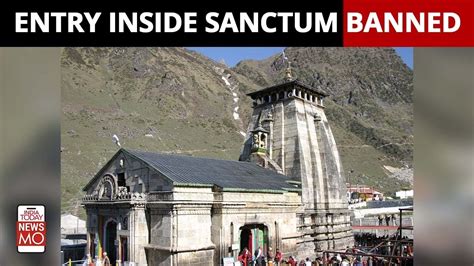 Entry Inside Sanctum Sanctorum Of Kedarnath Temple Is Banned Youtube