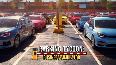 Parking Tycoon: Business Simulator - Drive Your Success Today!